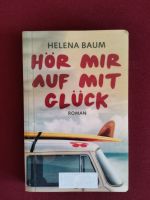 Hör mir auf mit Glück von Helena Baum Hessen - Villmar Vorschau