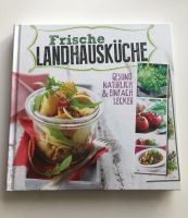 Kochbuch: Frische Landhausküche: Gesund, natürlich&einfach lecker Bayern - Ingolstadt Vorschau