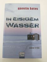 Island Krimi Quentin Bates In eisigem Wasser Hessen - Bensheim Vorschau