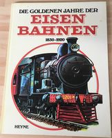 Die goldenen Jahre der Eisenbahn 1830 – 1920 Bayern - Strullendorf Vorschau