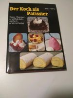 Kochbuch Paul Heinz.  Der Koch als Patissier Bayern - Hammelburg Vorschau