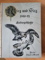 Buch "Krieg und Sieg 1870 - 71, Kulturgeschichte" Nordrhein-Westfalen - Kempen Vorschau