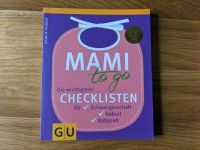 "Mami to go" GU, Schwangerschaft, Geburt, Babyzeit Checklisten Hamburg-Nord - Hamburg Langenhorn Vorschau