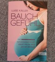 "Bauchgefühl" von Luise Kaller, Hebammenwissen f. Schwangerschaft Nordrhein-Westfalen - Telgte Vorschau