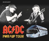 BUSFAHRT AC/DC München + Nürnberg Bayern - Bodenwöhr Vorschau