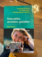 Fotos sehen verstehen gestalten Martin Schuster 2. Auflage München - Allach-Untermenzing Vorschau