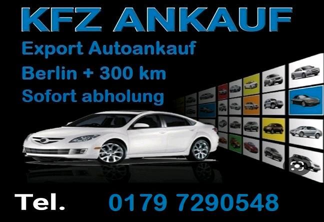 ✅️ Autoankauf * Autohandel * kFZ Export Ankauf * Berlin + 300 km ✅️ in Berlin