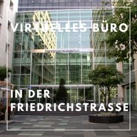 Virtuelles Büro, Geschäftsadresse in der Friedrichstraße Berlin Berlin - Mitte Vorschau