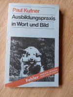 Paul Kufner Ausbildungspraxis in Wort und Bild Hessen - Bürstadt Vorschau