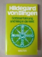 Hildegard von Bingen, Gotteserfahrung und Weg in die Welt,1985 Bayern - Treuchtlingen Vorschau