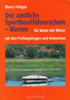 Der amtliche Sportbootführerschein Binnen Marco Felltgen Niedersachsen - Bissendorf Vorschau