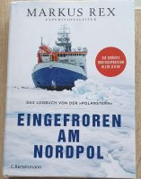 Eingefroren am Nordpol von Markus Rex Schleswig-Holstein - Nortorf Vorschau