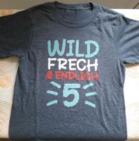 T-Shirt wild frech und endlich 5 Baden-Württemberg - Ummendorf Vorschau