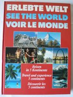 Erlebte Welt Reisen in 5 Kontinente, gebundene Ausgabe 127 Seiten Rheinland-Pfalz - Neustadt an der Weinstraße Vorschau