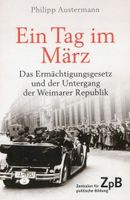 Ein Tag im März Ermächtigungsgesetz Austermann ⭐⭐⭐⭐⭐ Sachsen - Bautzen Vorschau