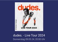 Dudes - Live Tour 2024 - Stuttgart 2 Tickets Baden-Württemberg - Heidelberg Vorschau