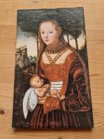 Lucas Cranach "Junge Frau mit Kind" Bild auf Holz Hessen - Heringen (Werra) Vorschau