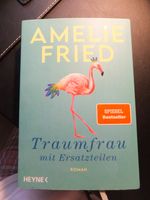 Traumfrau mit Ersatzteilen von Amelie Fried Niedersachsen - Weste Vorschau
