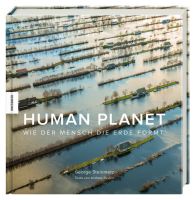 Bildband Human Planet: Wie der Mensch die Erde formt - neuwertig! Bayern - Erlangen Vorschau