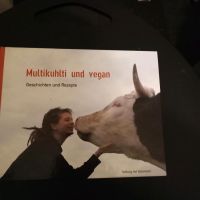 Multi kuhlti und Vegan, Geschichten und Rezepte Hannover - Linden-Limmer Vorschau
