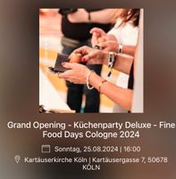 Grand Opening - Küchenparty Deluxe - Fine Food Days Cologne Köln - Mülheim Vorschau