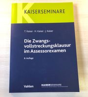 Kaiser, Die Zwangsvollstreckungsklausur im Assessorexamen Brandenburg - Frankfurt (Oder) Vorschau