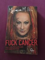 Myriam von M.: Fuck Cancer Denn meine Wut macht mich stark gegen Saarland - Homburg Vorschau