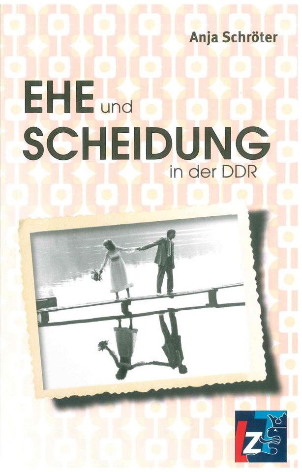 Anja Schröter: Ehe und Scheidung in der DDR, 80 S., Taschenbuch in Erfurt