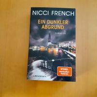 Ein dunkler Abgrund von Nicci French Dortmund - Eving Vorschau