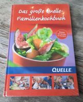 Kochbuch: Das große Quelle-Familienkochbuch, Quelle Bayern - Aßling Vorschau