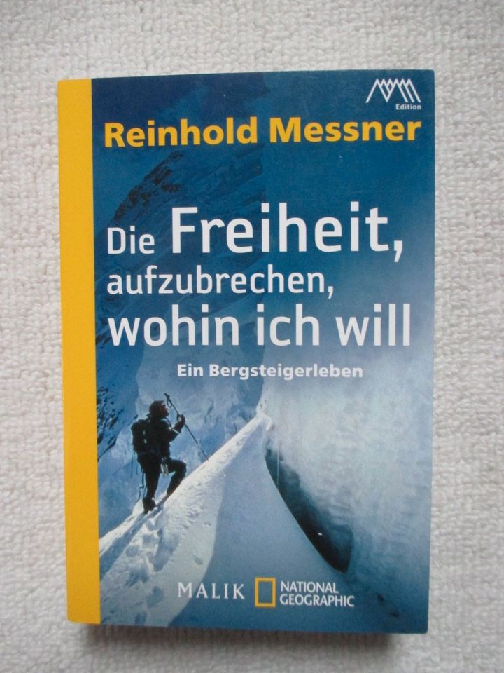 Die Freiheit, aufzubrechen, wohin ich will; Reinhold Messner; in Olching