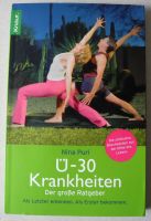 Ü-30 Krankheiten Der große Ratgeber, Nina Puri, Als Letzter Rheinland-Pfalz - Neustadt an der Weinstraße Vorschau