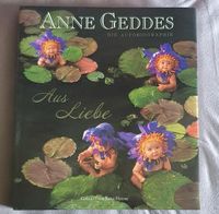 Anne Geddes Autobiographie - "Aus Liebe" Bayern - Stegaurach Vorschau