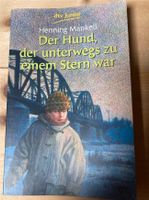 Henning Mankell Der Hund, der unterwegs zu einem Stern war Sachsen - Riesa Vorschau