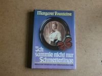 Ich sammle nicht nur Schmetterlinge/Margaret Fountaine Nordrhein-Westfalen - Bergisch Gladbach Vorschau