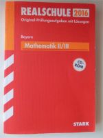 Mathematik II/III Realschule Bayern 2016 m. Lösung Prüfung Stark Bayern - Arnstein Vorschau