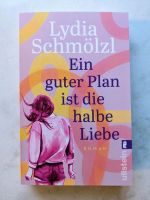 *NEU!* Ein guter Plan ist die halbe Liebe Lydia Schmölzl Romance Bayern - Langerringen Vorschau