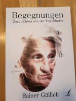 Buch Begnungen Geschichten aus der Psychiatrie Bayern - Ingolstadt Vorschau