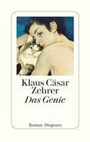 Klaus Cäsar Zehrer * DAS GENIE * Roman Diogenes neu Pankow - Prenzlauer Berg Vorschau