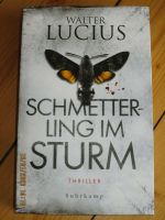 Walter Lucius - Schmetterling im Sturm - Thriller TB Suhrkamp Buchholz-Kleefeld - Hannover Groß Buchholz Vorschau