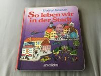 So leben wir in der Stadt Gudrun Keussen Bilderbuch TOP Rheinland-Pfalz - Fürfeld Vorschau