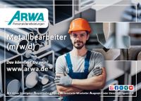 Metallbearbeiter (m/w/d) in Zeithain gesucht - ARWA Riesa Sachsen - Zeithain Vorschau