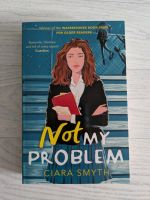 Not my problem - Ciara Smyth Bayern - Erlangen Vorschau