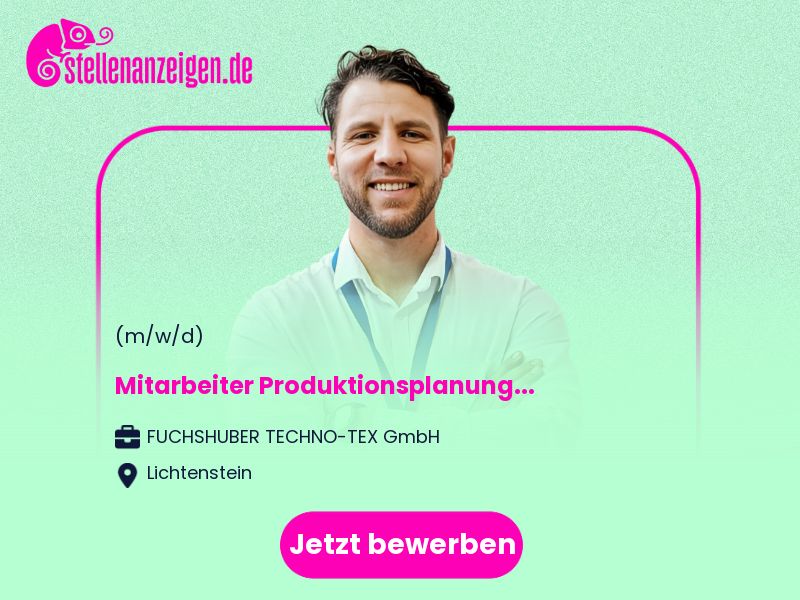 Mitarbeiter Produktionsplanung und in Lichtenstein