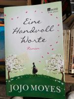 Eine Hand voll Worte - Jojo Moyes Essen - Rellinghausen Vorschau