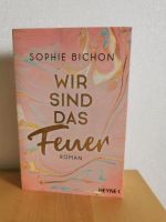 Sophie Bichon - Wir sind das Feuer *Neu, ungelesen* Niedersachsen - Drochtersen Vorschau