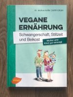 Vegane Ernährung. Schwangerschaft, Stillzeit Bonn - Endenich Vorschau