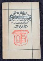 Der kleine Kateschismus Dr. Martin Luther Rheinland-Pfalz - Dexheim Vorschau