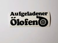 Aufgeladener Ölofen Aufkleber, lustig, Optik-Tuning fürs Auto Bayern - Eiselfing Vorschau