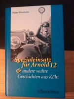 SPEZIALEINSATZ FÜR ARNOLD 12 - KÖLN von Heinz Monheim (handsign.) Rheinland-Pfalz - Straßenhaus Vorschau